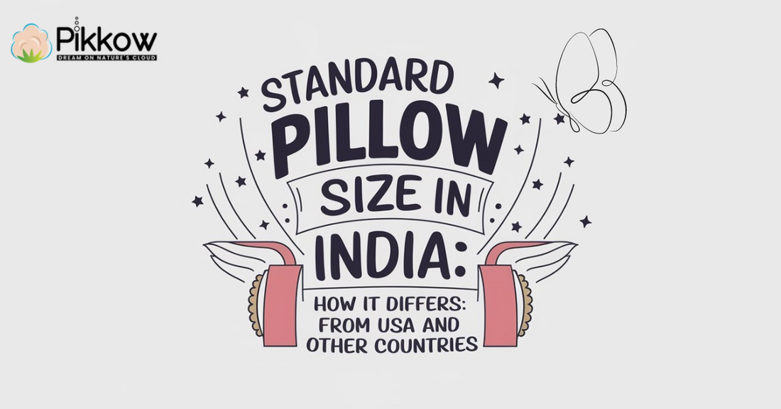 Standard Pillow Size in India: How It Differs from USA and Other Countries