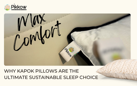 Why Kapok Pillows are the Ultimate Sustainable Sleep Choice