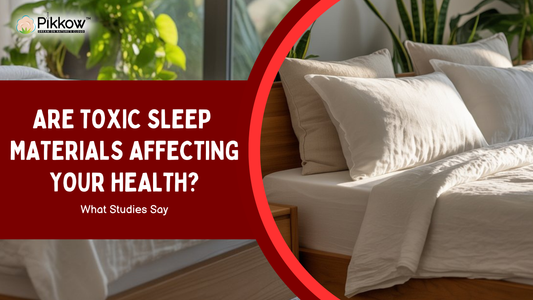 toxic sleep materials and their effect on health