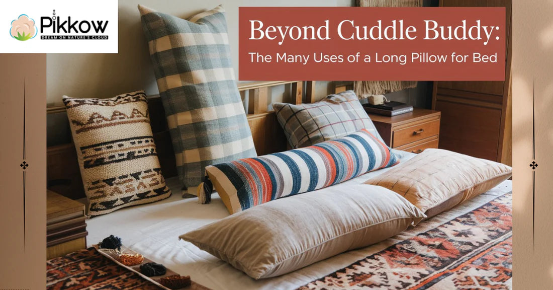 Beyond Cuddle Buddy: The Many Uses of a Long Pillow for Bed