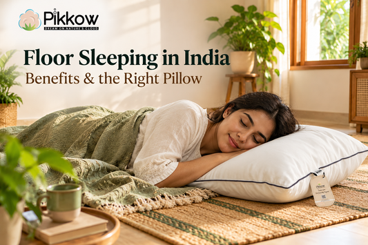 Floor Sleeping in India: Benefits and the Right Pillow