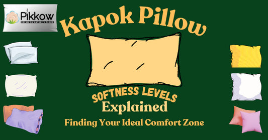 Kapok Pillow Softness Levels Explained: Finding Your Ideal Comfort Zone