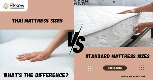 Thai Mattress Sizes vs Standard Mattress Sizes: What's the Difference?