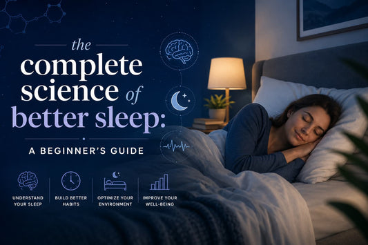 The Complete Science of Better Sleep | A Beginner's Guide