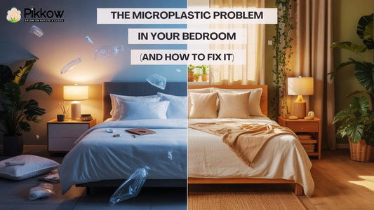 The Microplastic Problem in Your Bedroom (and How to Fix It)